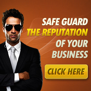 Safe Guard Your Business Reputation